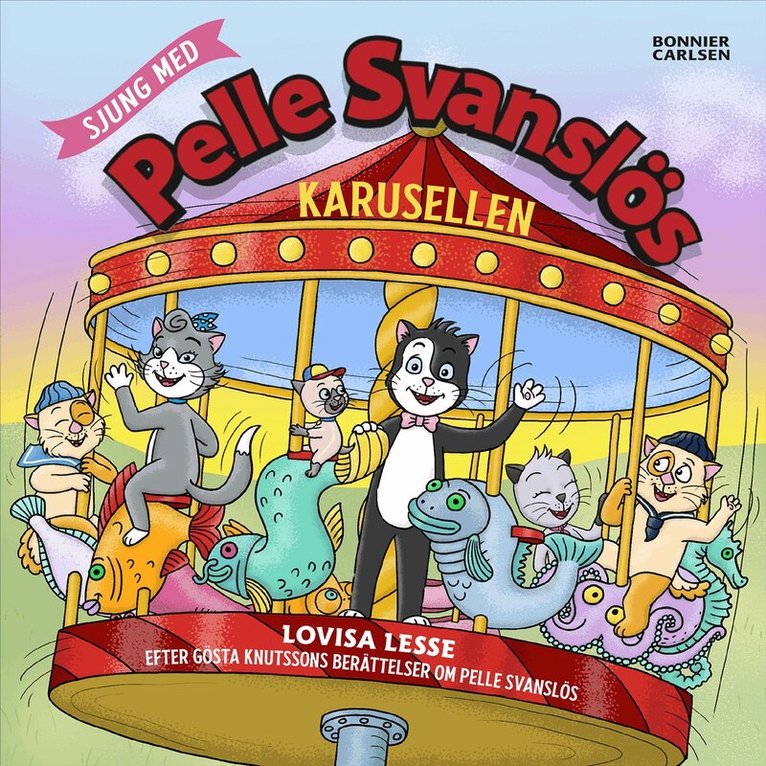 text Redaktionell - Sjung med Pelle Svanslös. Karusellen, E-bok