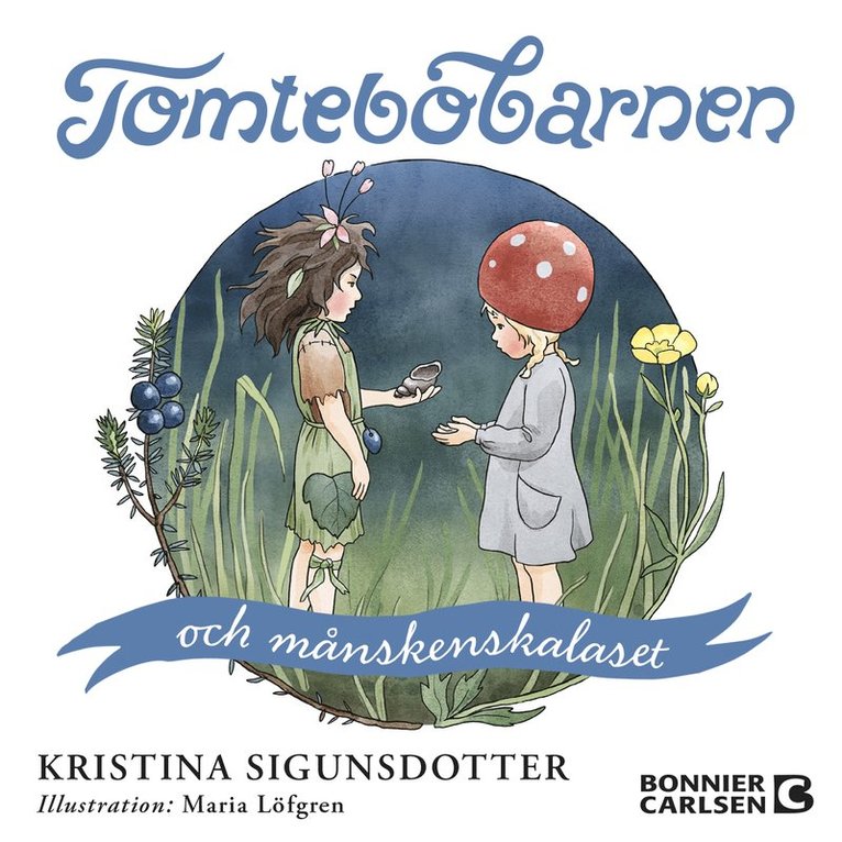 Kristina Sigunsdotter - Tomtebobarnen och månskenskalaset, Ljudbok