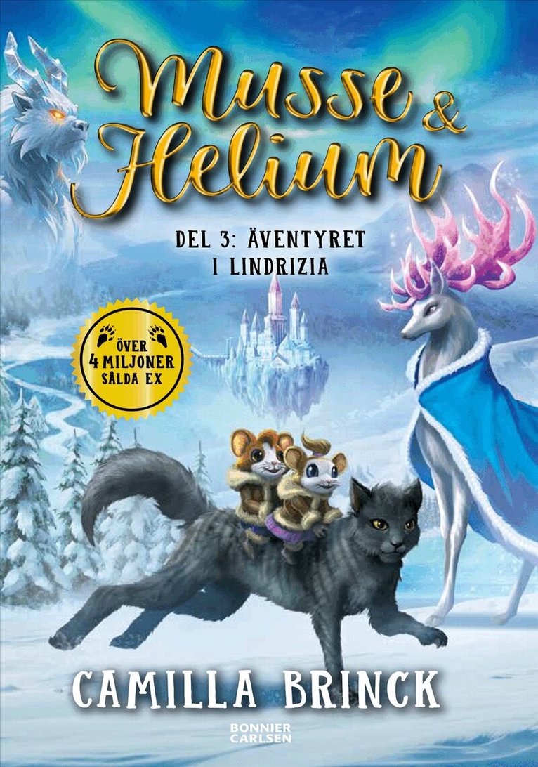 Camilla Brinck - Musse & Helium. Äventyret i Lindrizia, Inbunden
