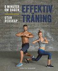 Effektiv trning : 8 minuter om dagen : utan redskap