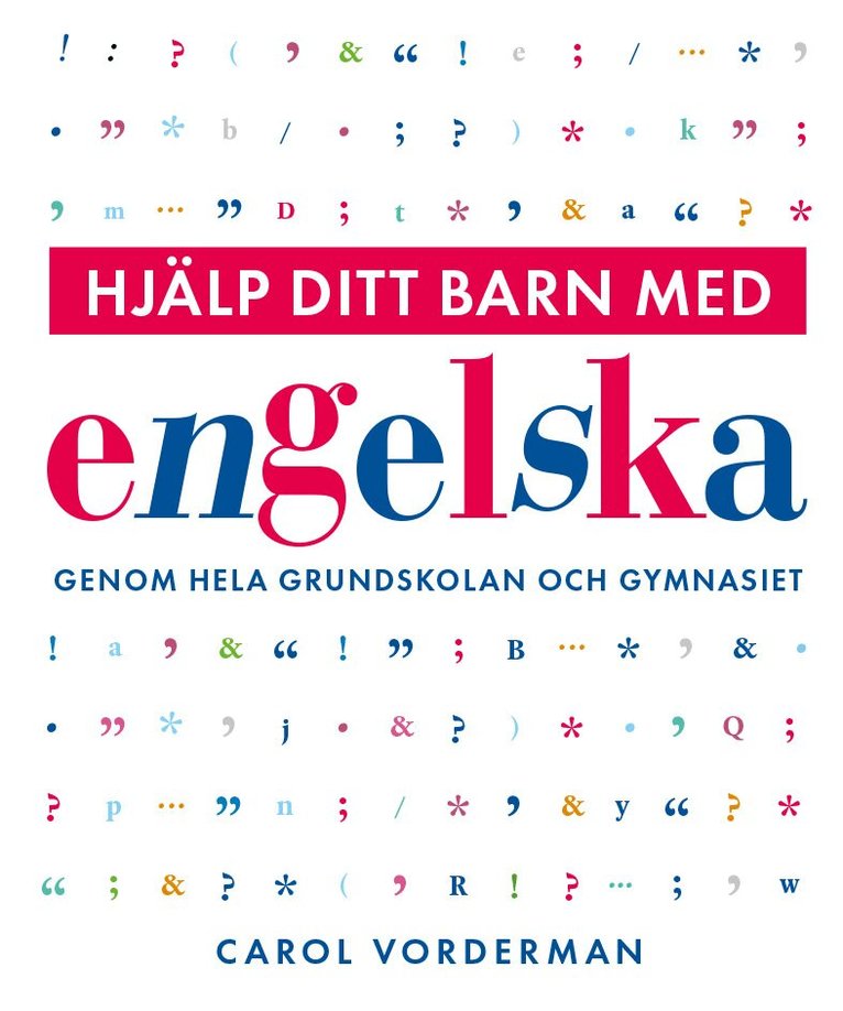 Carol Vorderman - Hjälp ditt barn med engelska genom hela grundskolan och gymnasiet, Häftad