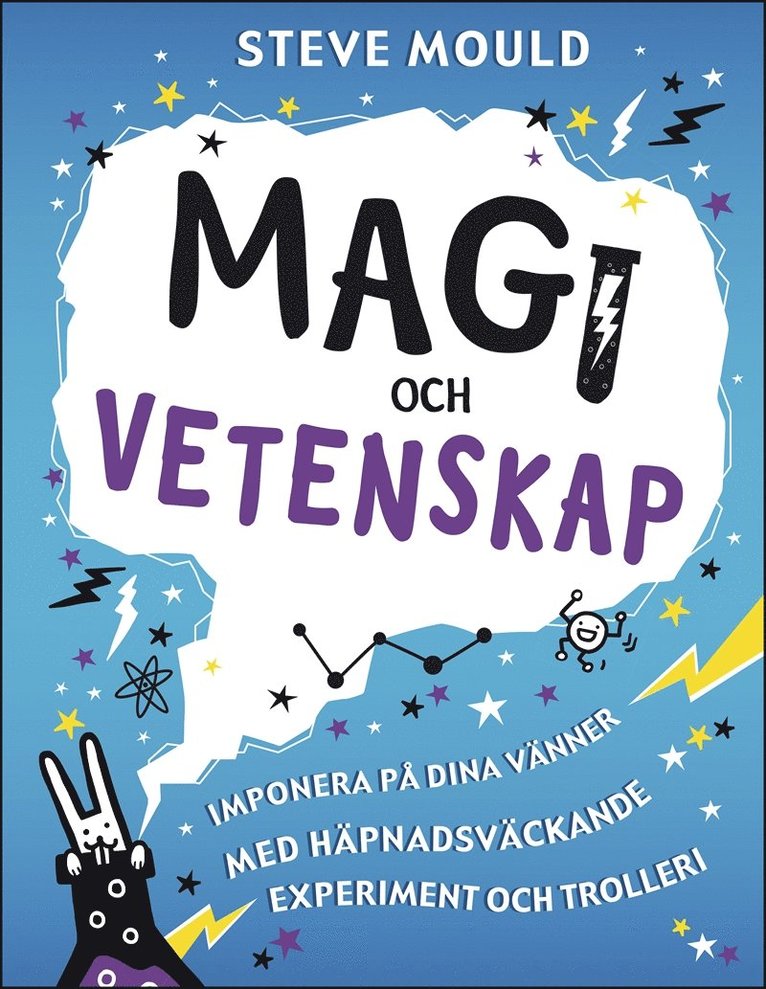 Steve Mould - Magi och vetenskap : imponera på dina vänner med häpnadsväckande experiment och trolleri, E-bok