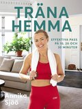 Trna hemma : effektiva pass p 10, 20 och 30 minuter