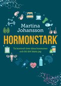 Hormonstark : ta kontroll ver dina hormoner och bli ditt bsta jag