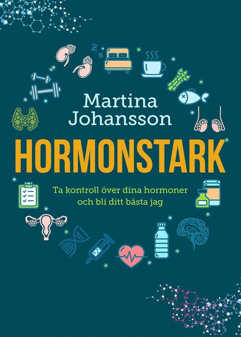 Martina Johansson - Hormonstark : ta kontroll över dina hormoner och bli ditt bästa jag, E-bok