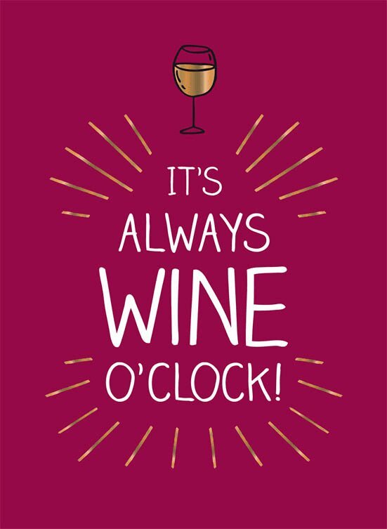 It's always wine o'clock, Inbunden