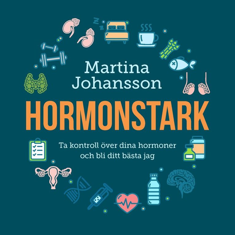 Martina Johansson - Hormonstark : ta kontroll över dina hormoner och bli ditt bästa jag, Ljudbok
