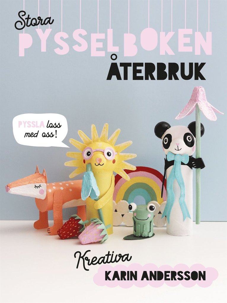 Karin Andersson - Stora pysselboken - återbruk, E-bok