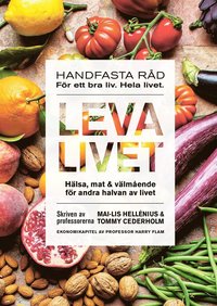 Leva livet : hlsa, mat & vlmende fr andra halvan av livet