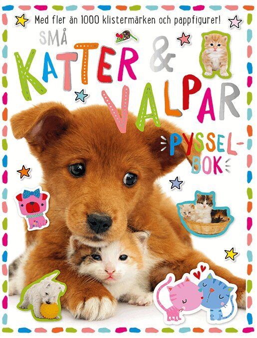 Små katter & valpar : pysselbok, Häftad