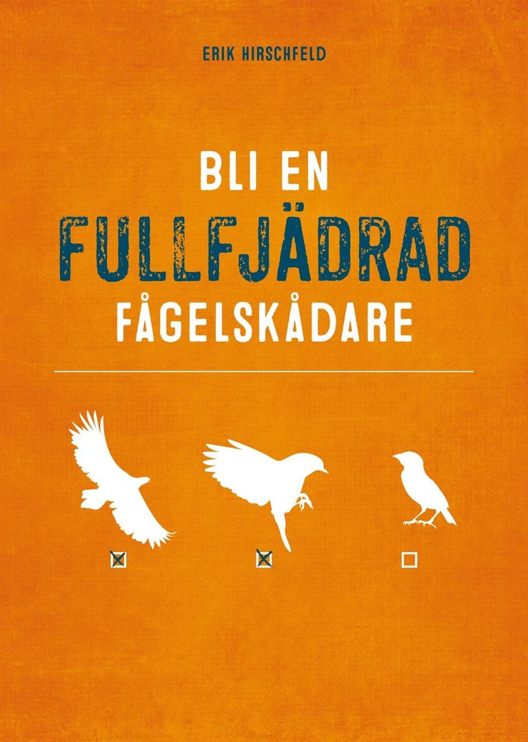Erik Hirschfeld - Bli en fullfjädrad fågelskådare, E-bok