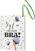 Fy f-n vad du �r bra!