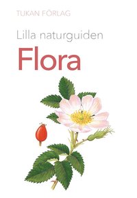 Lilla naturguiden: flora