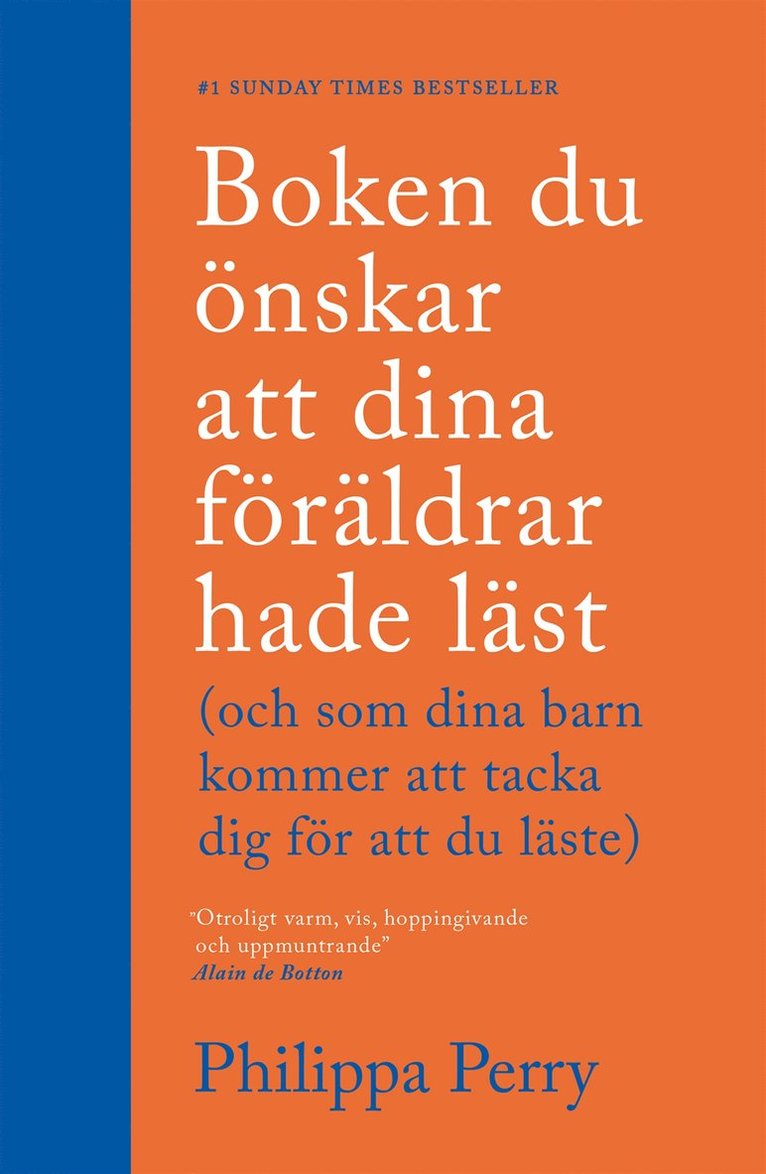 Philippa Perry - Boken du önskar att dina föräldrar hade läst (och som dina barn kommer att tacka dig för att du läste), E-bok