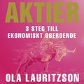 Aktier : 3 steg till ekonomiskt oberoende