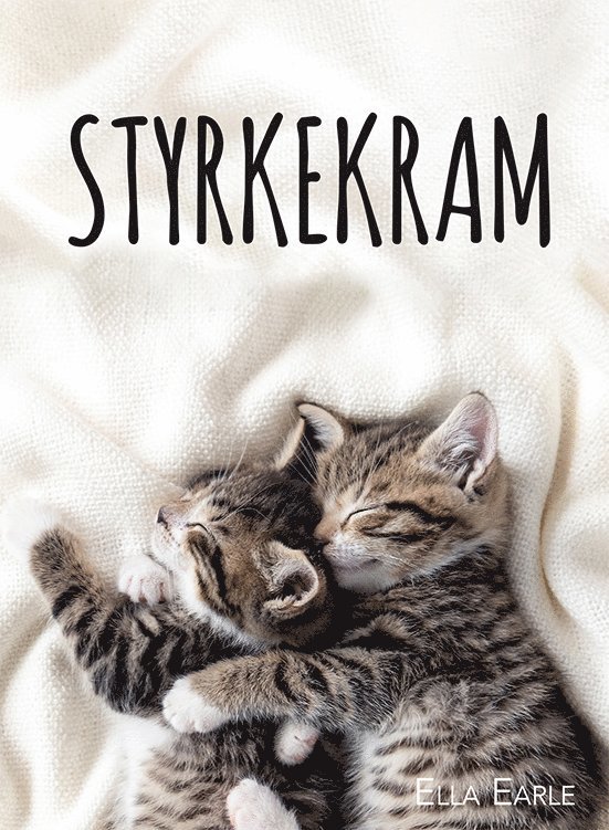Ella Earle - Styrkekram, Inbunden