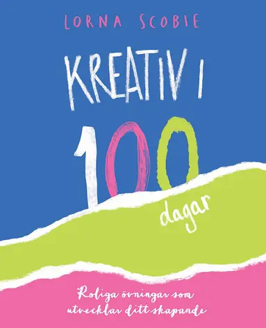 Lorna Scobie - Kreativ i 100 dagar, Häftad