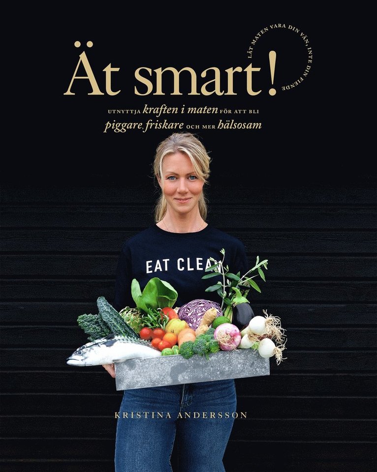 Kristina Andersson - Ät smart!, E-bok