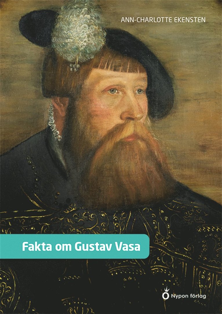 Ann-Charlotte Ekensten - Fakta om Gustav Vasa, Ljudbok