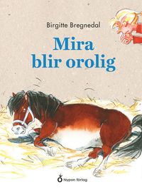 Mira blir orolig