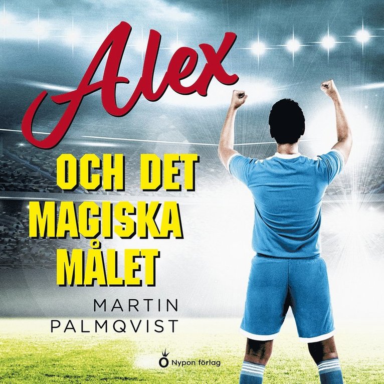 Martin Palmqvist - Alex och det magiska målet, Ljudbok