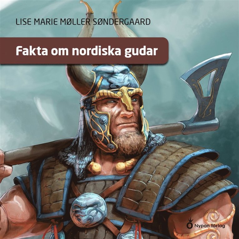 Lise Marie Møller Søndergaard - Fakta om nordiska gudar, Ljudbok
