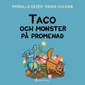 Taco och monster p promenad