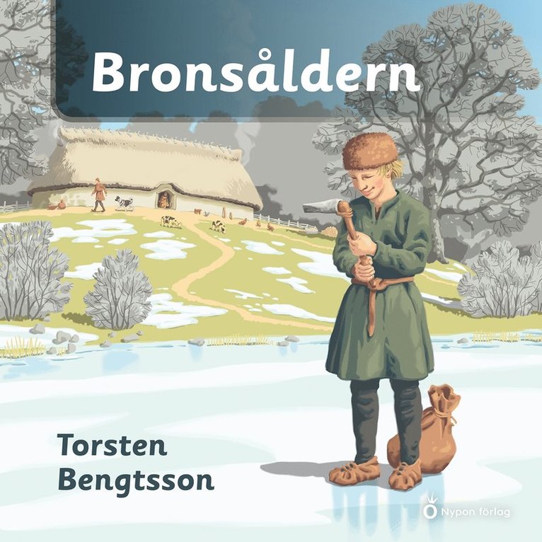 Torsten Bengtsson - Bronsåldern, Ljudbok