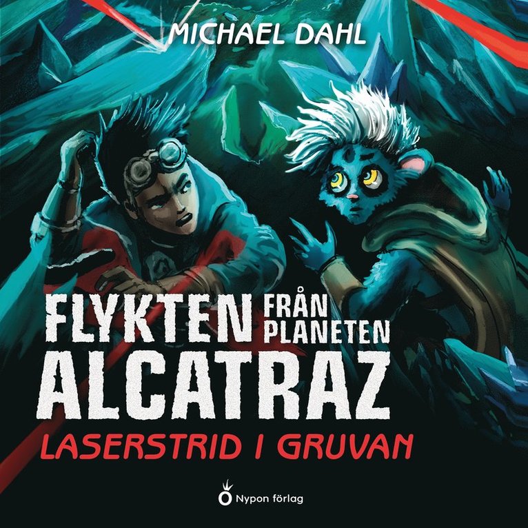 Michael Dahl - Laserstrid i gruvan, Ljudbok