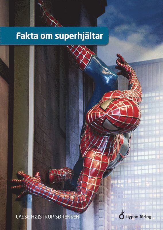 Lasse Højstrup Sørensen - Fakta om superhjältar, E-bok
