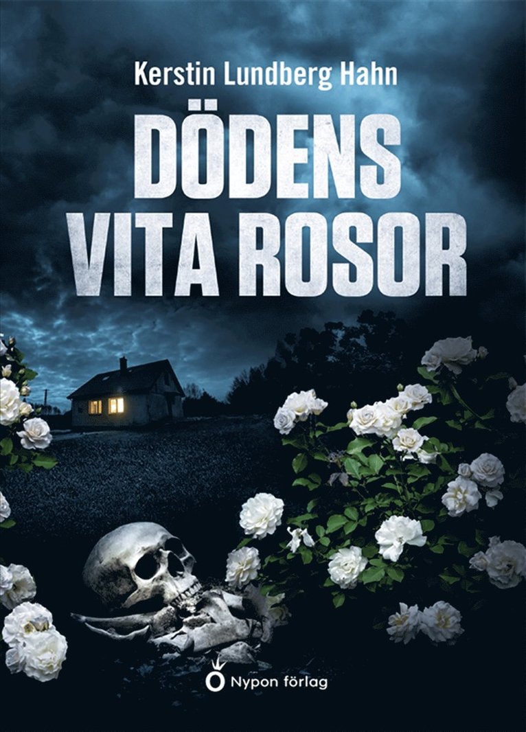 Kerstin Lundberg Hahn - Dödens vita rosor, E-bok