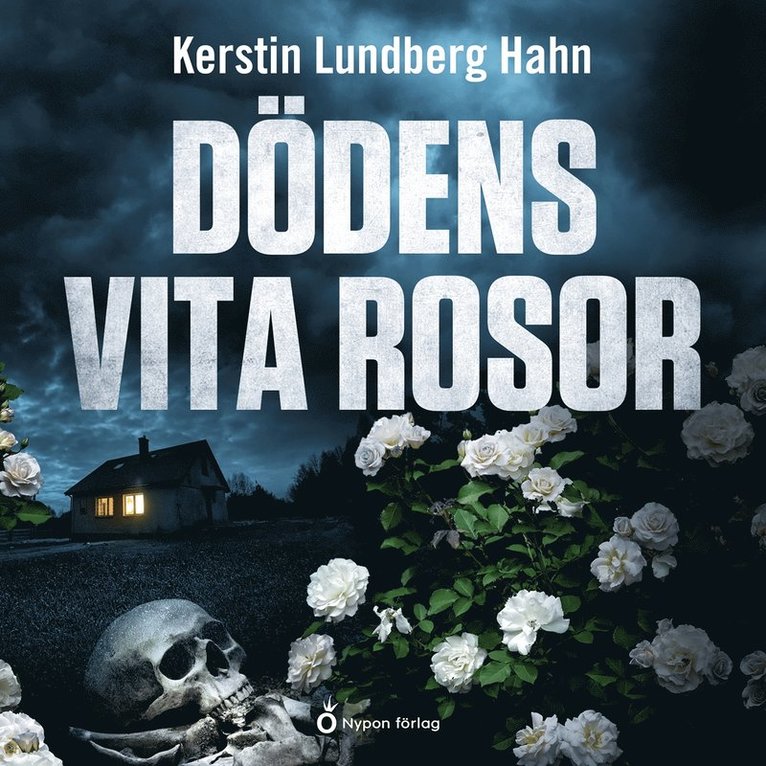 Kerstin Lundberg Hahn - Dödens vita rosor, Ljudbok
