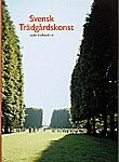 Svensk trädgårdskonst under fyrahundra år, Inbunden
