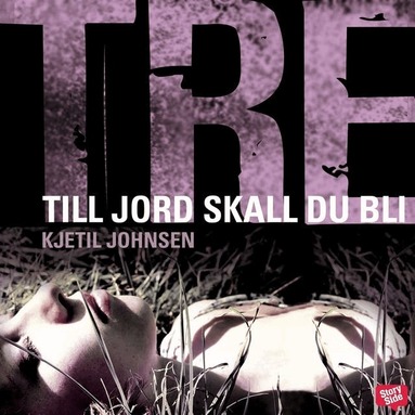 Kjetil Johnsen - Till jord skall du bli, Ljudbok