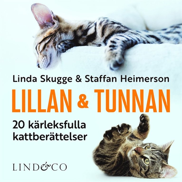 Linda Skugge, Staffan Heimerson - Lillan och Tunnan : 20 kärleksfulla kattberättelser, Ljudbok