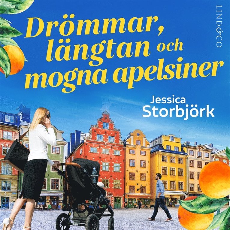 Jessica Storbjörk - Drömmar, längtan och mogna apelsiner, Ljudbok