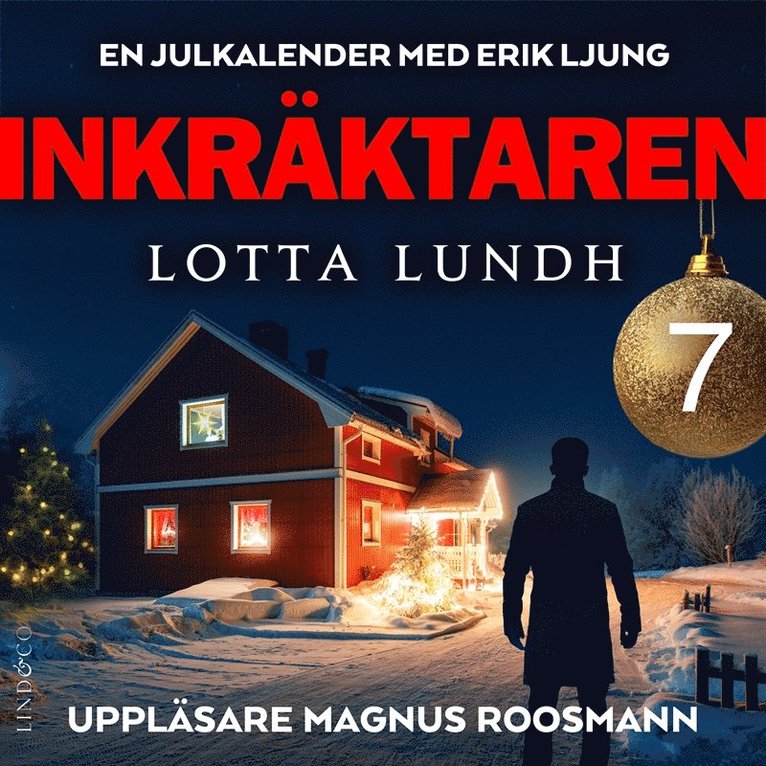 Lotta Lundh - Inkräktaren - Lucka 7, Ljudbok