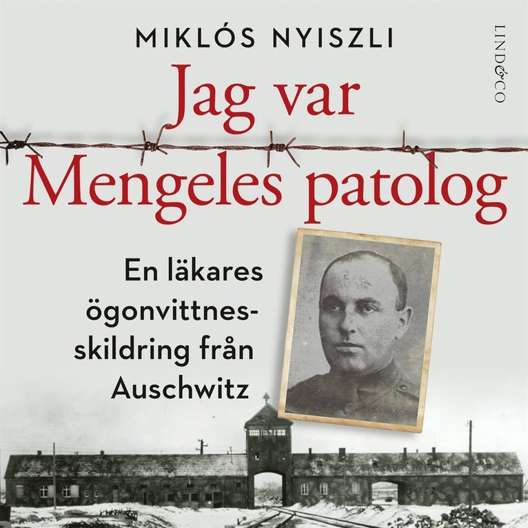 Miklós Nyiszli - Jag var Mengeles patolog : en läkares ögonvittnesskildring från Auschwitz, Ljudbok