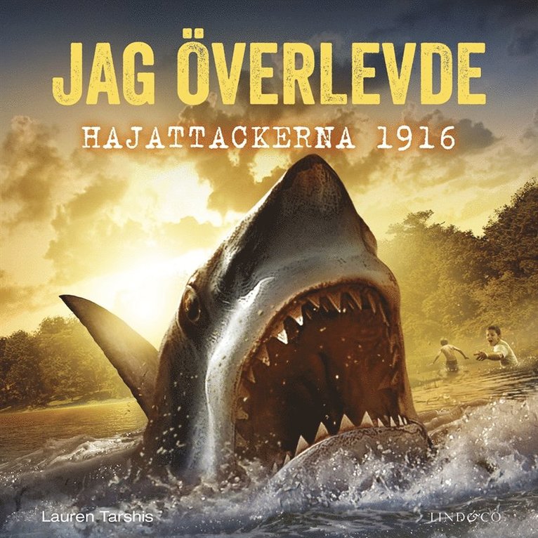 Lauren Tarshis - Jag överlevde hajattackerna 1916, Ljudbok