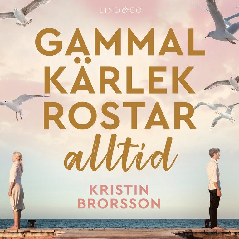 Kristin Brorsson - Gammal kärlek rostar alltid, Ljudbok