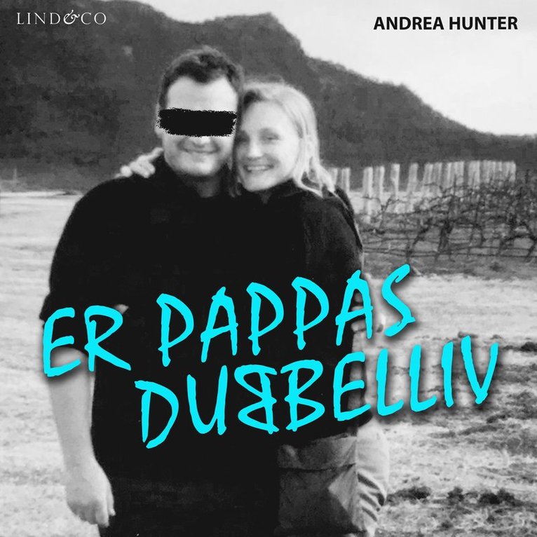 Andrea Hunter - Er pappas dubbelliv: En sann historia, Ljudbok