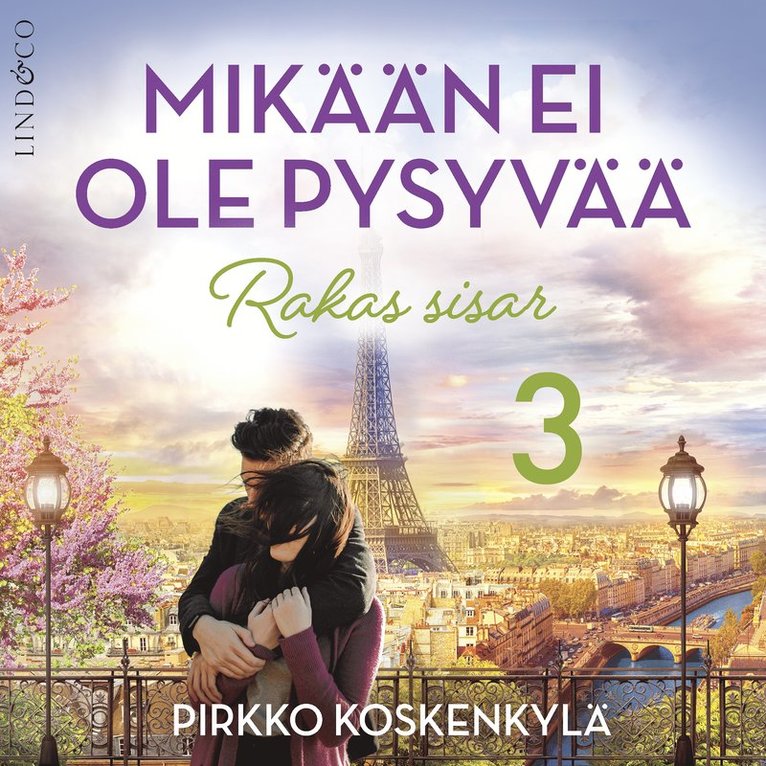 Pirkko Koskenkylä - Mikään ei ole pysyvää - Osa 3 Rakas sisar, Ljudbok