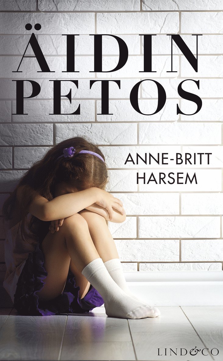 Anne-Britt Harsem - Äidin Petos, E-bok