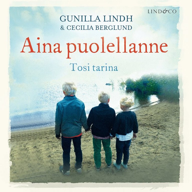 Gunilla Lindh, Cecilia Berglund - Aina puolellanne, Ljudbok