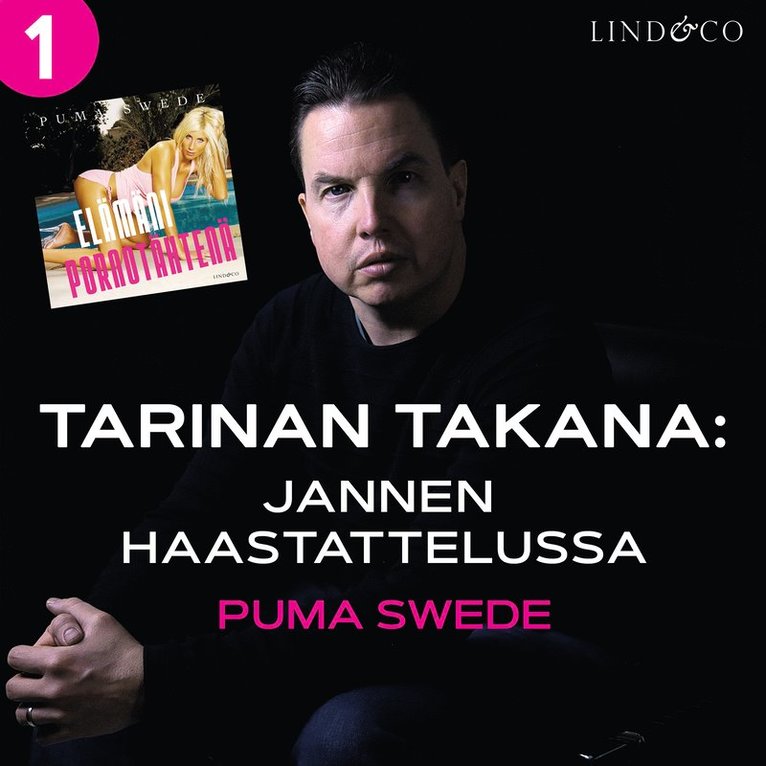 Puma Swede, Janne Raninen - Tarinan takana: Jannen haastattelussa Puma Swede, Ljudbok