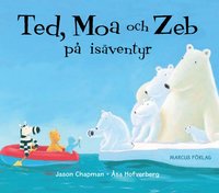 e-Bok Ted, Moa och Zeb på isäventyr