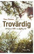 Trovrdig : att finna tillit i en flyktig tid