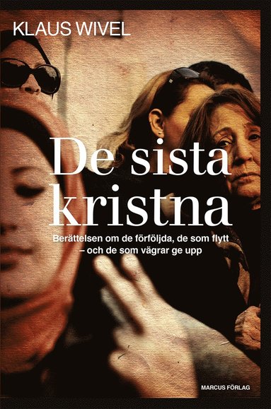 Klaus Wivel - De sista kristna, Inbunden