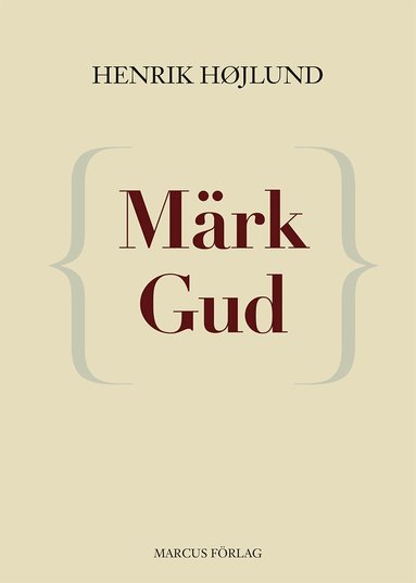 Henrik Højlund - Märk Gud, Häftad