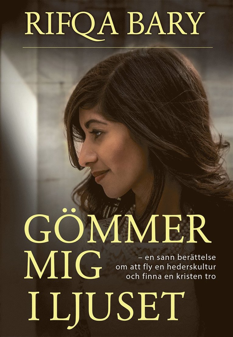 Rifqa Bary - Gömmer mig i ljuset, Häftad
